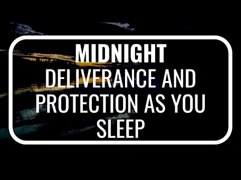 Midnight Prayer for Protection and Deliverance -Midnight Battle Prayer