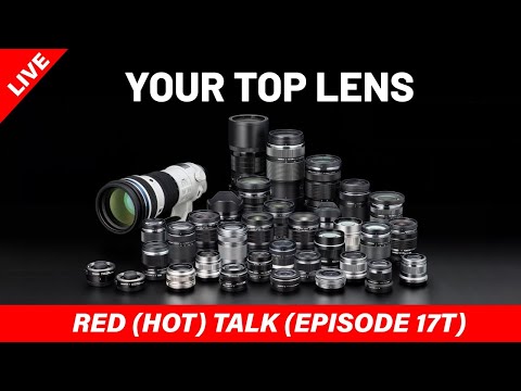 What is your ALL TIME Favourite Lens? Nerdy talk - RED (HOT) Talk  EP 17
