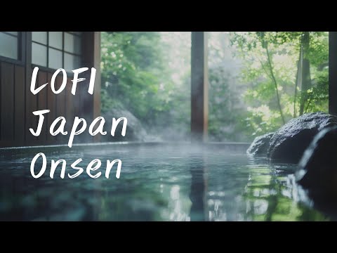 Lofi Japanene onsen♨✨日本旅館の温泉風BGM 1 hour フリー 作業用BGM 睡眠用BGM