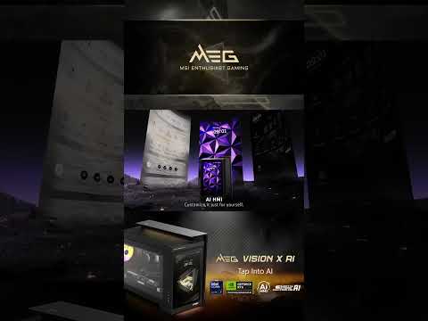 This AI PC is built to elevate your gameplay! MEG VISION X AI | MSI