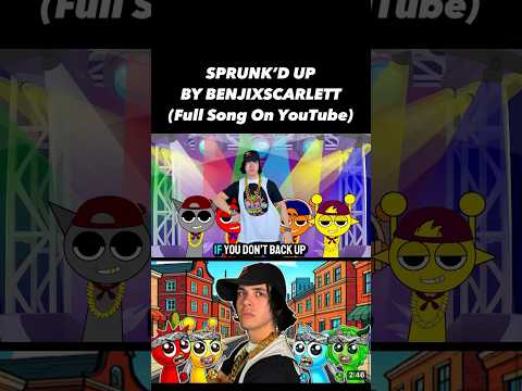 SPRUNK’D Up Song by BENJIxScarlett (Angry Sprunki Song 🎶 Sprunk You Up)
