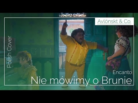 【Polish Cover】Encanto: We Don't Talk About Bruno 〈Avlönskt & Co.〉 [English CC]