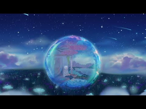 Float into Dreamland with "Bubble" | Night Lofi by idylla 🌟🌌