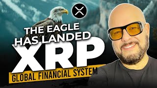 The Eagle Has Landed, Everything is about to Change and nothing will ever be the same! #XRP