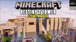 1-Year Minecraft Progress | Destiny 2 The Tower