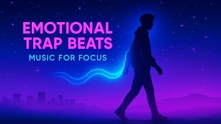 Emotional Trap Beats | Music for Focus | Drifting