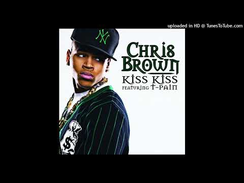 Chris Brown- Kiss Kiss (Feat. T-Pain) *Explicit*