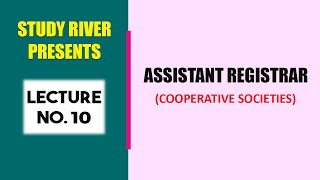 Assistant Registrar Cooperative Societies | Lecture - 10 | Study River | CSS Club