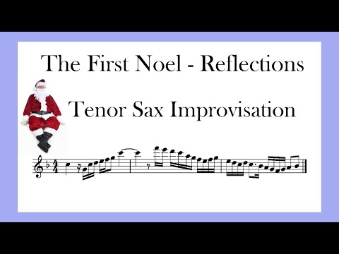 THE FIRST NOEL - TENOR SAX - REFLECTIONS