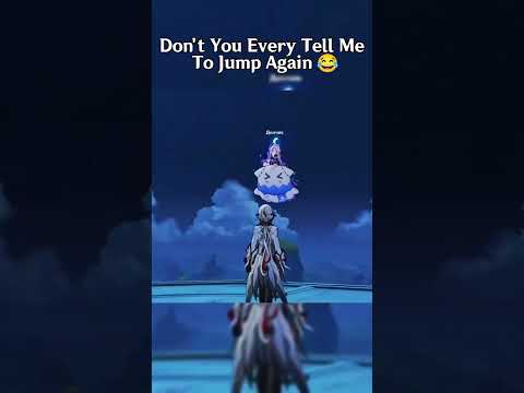 Don't You Every Tell Me To Jump Again 😂 #genshinimpact
