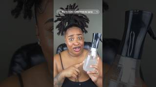 How to make the most affordable loc spray EVER 💦 #locs