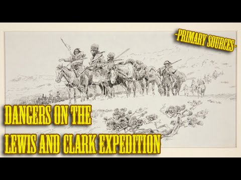 5 Dangers Faced by the Lewis and Clark Expedition - Primary Source