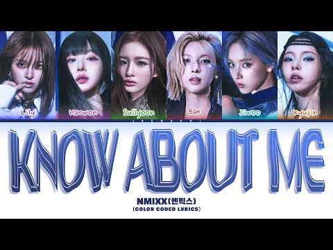 NMIXX (엔믹스) 'Know about me' (Color Coded Lyrics)