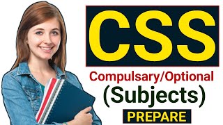 CSS | Subjects Of CSS | CSS Introduction | CSS Compulsary Subjects | CSS Optional Subjects 2024 FPSE