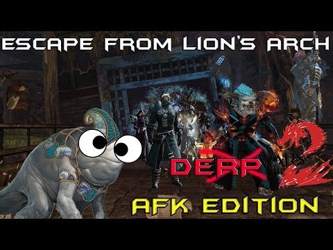 Derp Wars 2: Escape from Lion's Arch (AFK Edition) PARODY