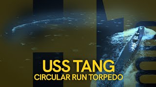 H1MIN: USS TANG - CIRCULAR RUN TORPEDO