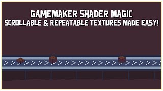 GameMaker Shader Magic: Scrollable & Repeatable Textures Made Easy!