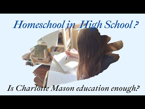 Homeschooling in High School | Charlotte Mason Homeschool