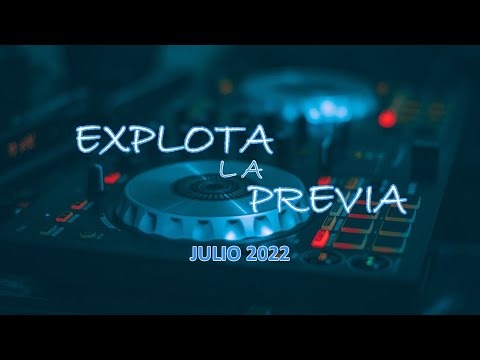 EXPLOTA LA PREVIA (Julio 2022) // Dj RuLoX