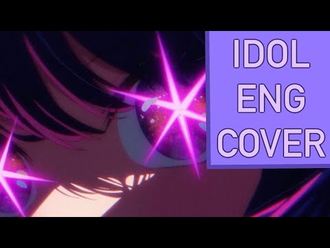 IDOL - ENG COVER - ORIGINAL SONG BY @Ayase_YOASOBI (Short version)