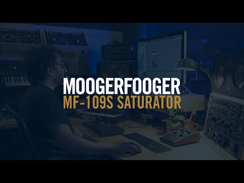 Exploring Moogerfooger Plug-ins | MF-109S Saturator