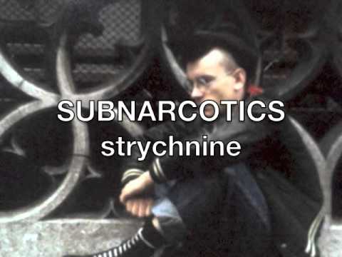 SUBNARCOTICS strychnine
