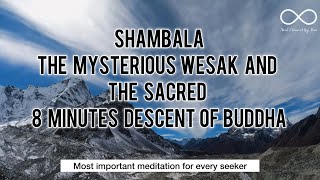 Wesak ceremony meditation| A Sacred Transmission from Shamballa