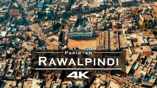 Rawalpindi , Pakistan 🇵🇰 - by drone [4K]