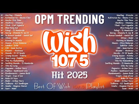 New OPM Trending 2025 Playlist ️💗Best Of Wish 107.5 Song Playlist 2025 - OPM Tagalog Love Songs