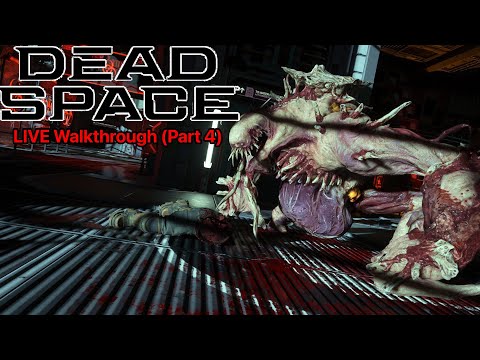 Dead Space: LIVE Walkthrough (Part 4)