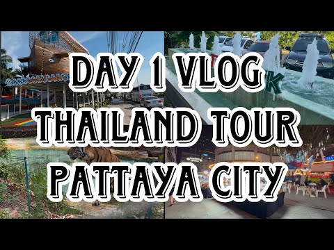 Thailand Tour Pattaya Day1 VLOG