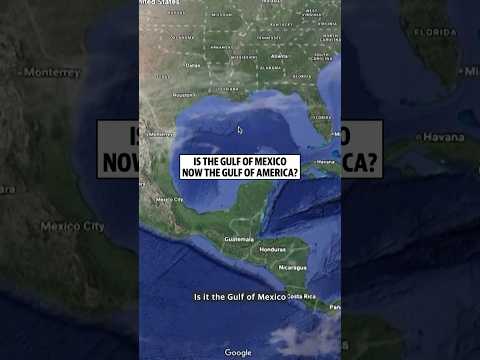 Is the Gulf of Mexico now the Gulf of America?