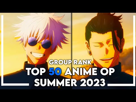 Top 50 Anime Openings of Summer 2023 Group Rank