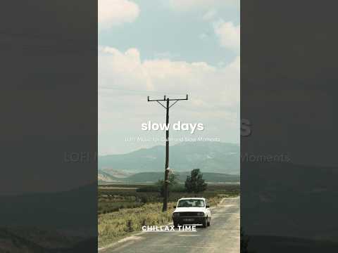 slow days  #chillbeats #lofi #trending #short