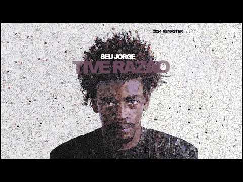 Seu Jorge - Tive Razão (2024 Remaster) [Official Audio]