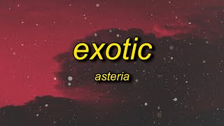 asteria - EXOTIC (Lyrics)