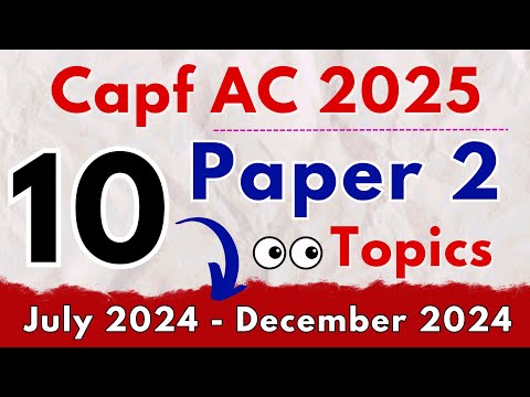 Capf AC 2025 Top 10 Paper 2 Topics