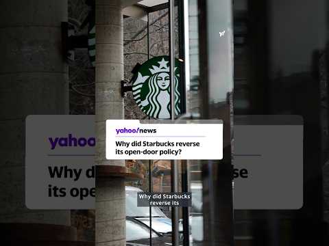 Why is Starbucks reversing its open-door policy?