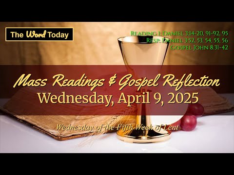 Today's Catholic Mass Readings & Gospel Reflection - Wednesday, April 9, 2025