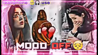 mood off lofi songs || Best Lofi llarjitsingh|| #Mofimusic #lofi #sadlofi #moodofl#arjitsingh