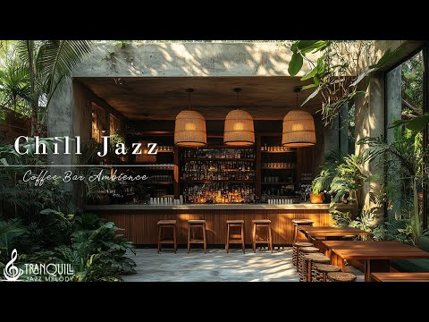Chill Coffee Bar Jazz | Morning Music With Tranquill Jazz Melody for Weekend Relaxation