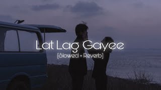 Lat Lag Gayee [Slowed + Reverb] Benny Dayal | Lofi Addict