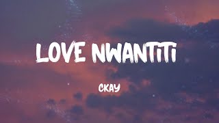 CKay - Love Nwantiti  (Lyrics)