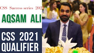 Aqsam Ali  CSS 2021Qualifier| CSS 2021 Result | CSS 2021 Topper Success Series |  CSS Result