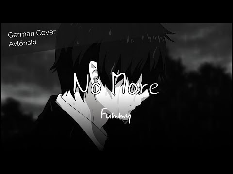 【German Cover】もうやだ: No More (Avlönskt)