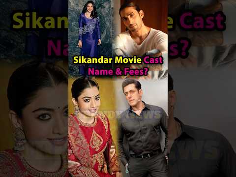 Sikandar Movie Cast Name & Fees? #sikandar #salmankhan #rashmikamandanna #fees #casting #shorts