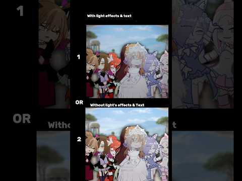 1 or 2? [ORIGINAL IDEA] THIS’S OUR BIG NIGHT! FT: Gachatubers #gacha #gachalife2 #gachaclub #mlp