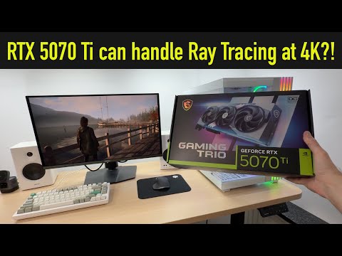 RTX 5070 Ti at 4K with Full Ray Tracing: A Pleasant Experience?