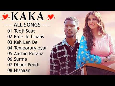 Kaka All Songs | Radio Jukebox | The Ultimate Compilation  | Teeji Seat, Keh Len De, Libaas