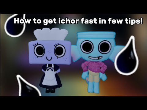 How to get ichor fast in dandy’s world!